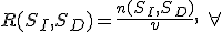  R(S_I, S_D) = \frac{n(S_I, S_D)}{v},\ \forall 